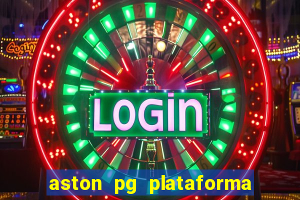 aston pg plataforma de jogos